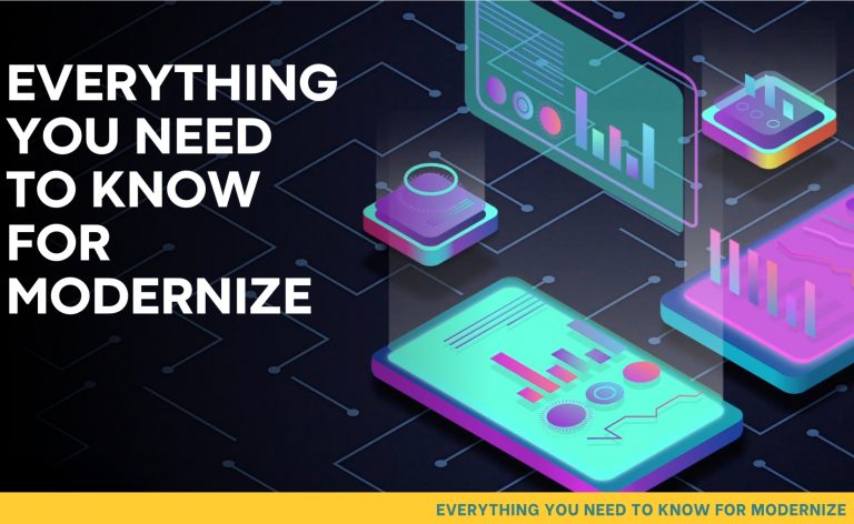 Everything You Need to Know for Modernize